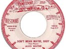 WAYNE,ALVIS	WESTPORT 138	DON'T MEAN MAYBE BABY	VG+	$100.00