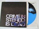 Crime In Stereo - ...Is Dead - BLUE/BLACK VINYL - LIMITED 100 - 1st Press