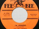 THE DELL-VIKINGS 45 I'm Spinning FEE BEE Doo Wop ORIGINAL PRESS Excellent #C130