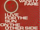 VANITY FARE - I live for the sun/The other side of  life Rare '68 HOLLAND 7