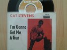 CAT STEVENS  I'M GONNA GET ME A GUN / SCHOOL IS OUT DERAM DM 118  mint