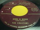 Rare Doo Wop 45: The Coasters on Atco 6064 Down In Mexico & Turtle Dovin'