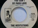THE HESITATIONS YOU CAN'T BY PASS LOVE/YOU'LL NEVER KNOW KAPP 848 NORTHERN SOUL