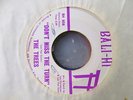THE TREES Don't Miss the Turn b/w Your Life 45 vinyl Bali-Hi garage psych VG++