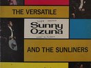 SUNNY OZUNA AND THE SUNLINERS - THE VERSATILE  LP RARE USED VG TEXMEX
