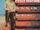 PETER HORTON : He-Ho-Ho-A-He / Bla-Bla-Bla  7