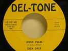 Dick Dale Rare Rockabilly 45 Jessie Pearl-Del-Tone
