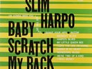 SLIM HARPO • BABY SCRATCH MY BACK • ORIGINAL 1965 LP EXCELLO 8005