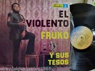 FRUKO EL VIOLENTO  GUAGUANCOOO  FANTASTICOOO # 174???
