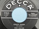 GENE MALTAIS 45 Crazy Baby  DECCA 30387   VG 1957 ORIGINAL Rockabilly
