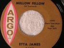 ETTA JAMES “Mellow Fellow/Bobby Is His Name” ARGO 5485