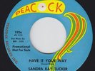 R&B Northern Soul 45 - Sandra Kay Tucker - Have It Your Way - Peacock - mp3