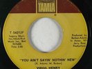 Northern Soul 45 VIRGIL HENRY You Ain't Sayin' Nothin' New on Tamla