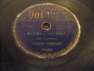 Robert Johnson (Milkcows Calf Blues / Malted Milk) 78  Vocalion Label 1937  RARE