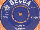 THE ZOMBIES   TELL HER NO   WHAT MORE   RARE UK VINYL 7