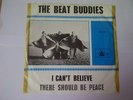 The Beat Buddies - I Can't Believe / There Should Be Peace  NEDERBEAT