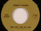BOBBY ADAMS “You Got Next To Me Baby” northern soul popcorn on PILMA  60s  HEAR