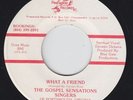 Funk Sweet Soul Gospel 45 - Gospel Sensations - A Friend - Pinewood - killer