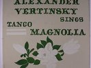 ALEXANDER VERTINSKY: Tango Magnolia LP (Mono, v. sl cw) rare International