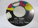 PRESTON EPPS say Yeah 45 POLO Northern soul VG+ nice