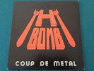 H-BOMB Coup de Metal MLP rave-on records 1983