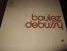 BOULEZ : DIRIGE DEBUSSY 3LP BOX 1970 CBS 77331 FRANCE
