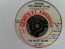 THE VELVET SATINS-NOTHING CAN COMPARE TO YOU