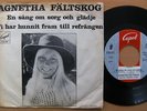AGNETHA FÄLTSKOG (ABBA) * EN SANG OM SORG OCH GLÄDJE * SWE 7
