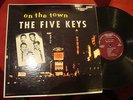 FIVE KEYS ORIG. LP ON THE TOWN SCORE LABEL( CAT. $800.)
