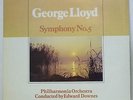 Edward Downes GEORGE LLOYD Symphony No.5 - Lyrita SRCS.124 SEALED