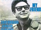 Roy Orbison My friend/Soutbound yericho parkway  Belgium  5.649