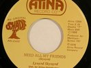 LYNYRD SKYNYRD “Need All My Friends” southern rock 45 on ATINA 129 RARE nm HEAR