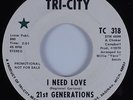 Crossover Soul Funk 45 21ST GENERATION I Need Love TRI-CITY HEAR VG++