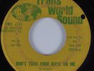 Northern Soul 45 MANDELLS Don't Turn Your Back On Me TRANS WORLD SOUND HEAR