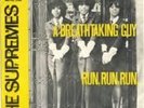 THE SUPREMES..A BREATHTAKING GUY / RUN,RUN,RUN  7