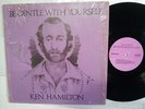 KEN HAMILTON Be Gentle with Yourself PRIVATE LONER FOLK SOFT PSYCH Autographed