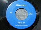1967 CANADA GARAGE--NORTHWEST COMPANY--HARD TO CRY / GET AWAY FROM IT ALL--GRENA