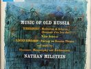 VARIOUS COMPOSERS Music of Old Russia - Milstein (Columbia SAX 2563) NM/NM