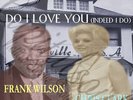 2000S NORTHERN SOUL MOTOWN FRANK WILSON CHRIS CLARK DO I LOVE YOU PICTURE SLEEVE