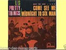 LES PRETTY THINGS.  COME SEE ME 45 T vinyle
