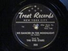 1955 ORIGINAL 78 RPM R&B DOO WOP GROUP THE FIVE STARS TREAT LABEL NUMBER 505