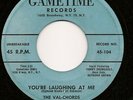 Val-Chords- You're Laughing At Me- Rare 57 Doo Wop- Gametime 1st press VG