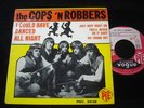 THE COPS N ROBBERS/I COULD HAVE DANCED ALL NIGHT/PSYCHE/FRENCH EP BIEM