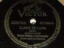 78rpm – Spanish Latin – Victor 83780 – RAFAEL MUNOZ ORCHESTRA – Claro De Luna