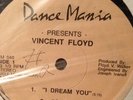 Vincent Floyd - I Dream You / Get Up on Dance Mania NM Chicago Deep Deep House