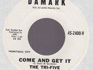 Org 63 Promo THE TRI-FIVE Come and Get It/Like Slop 45 Surf Beach Boys Damark EX