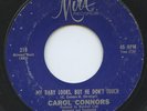 Rare Soul / Teen 45- Carol Connors- My Baby Looks But He Don't Touch- Mira- HEAR