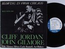 CLIFF JORDAN, JOHN GILMORE Blowing In From Chicago BLUE NOTE LP UA MONO
