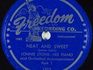 Hear R&B 78 rpm LONNIE LYONS Neat and Sweet FREEDOM 1512   EE-