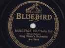 King Oliver & His Orch. - BLUEBIRD B-6778 - Mule Face Blues & Boogie Woogie